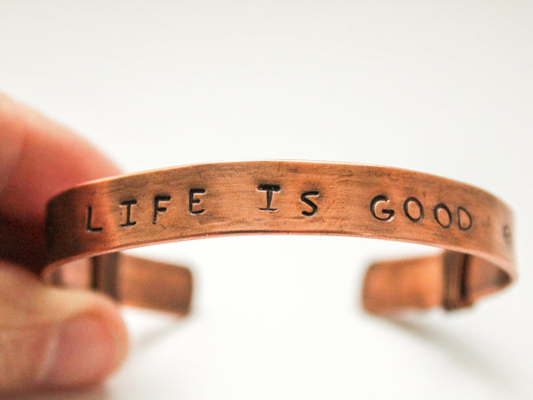 Quote Copper Cuff Bracelet (Life is Good) - Adjustable (UNISEX)